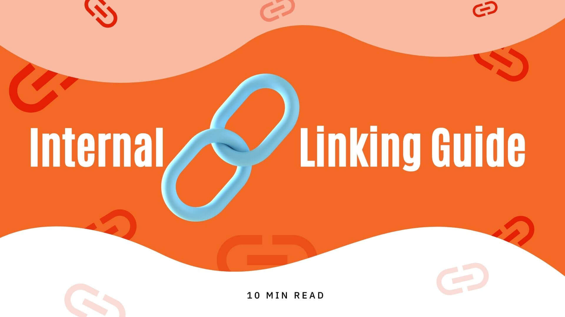 SEO: Internal Linking Guide